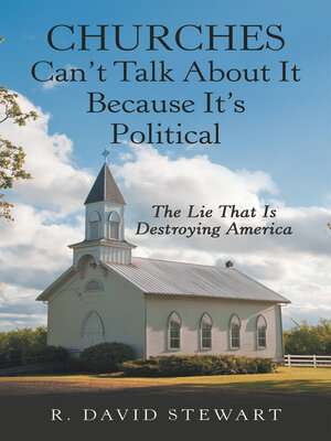 cover image of Churches Can't Talk About It Because It's Political